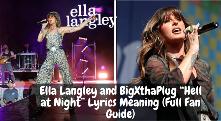 Ella Langley and BigXthaPlug “Hell at Night” Lyrics Meaning