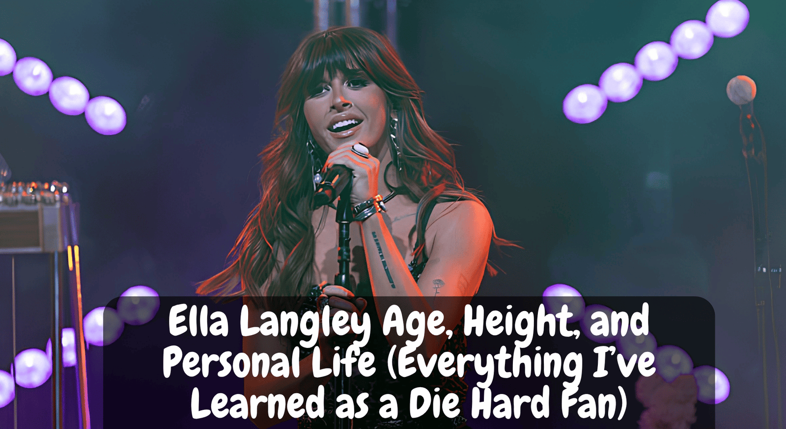 Ella Langley Age, Height, and Personal Life