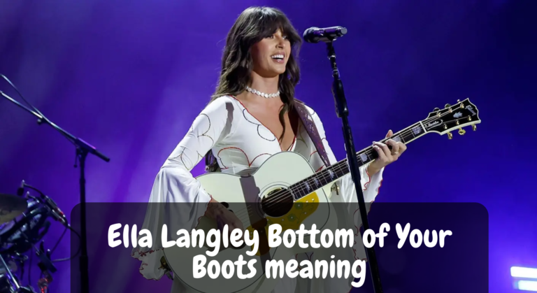 Ella Langley Bottom of Your Boots meaning
