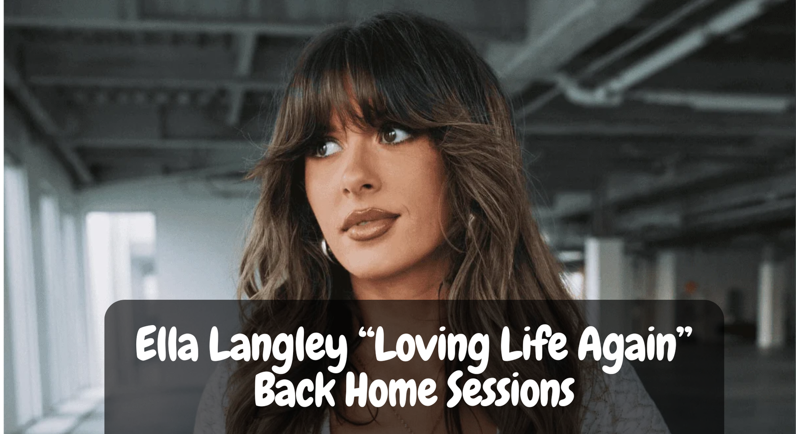 Ella Langley “Loving Life Again” Back Home Sessions: Meaning, Story, and Where It Fits on Dandelion